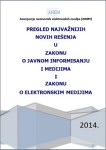 PREGLED NAJVAŽNIJIH NOVIH REŠENJA U NOVIM MEDIJSKIM ZAKONIMA PREGLED NAJVAŽNIJIH NOVIH REŠENJA U NOVIM MEDIJSKIM ZAKONIMA
